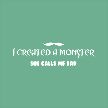 I Created Monster She Calls Me Dad