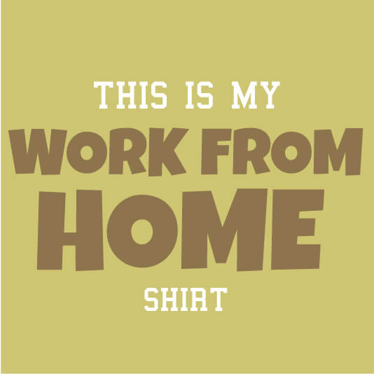 This Is My Work From Home Shirt